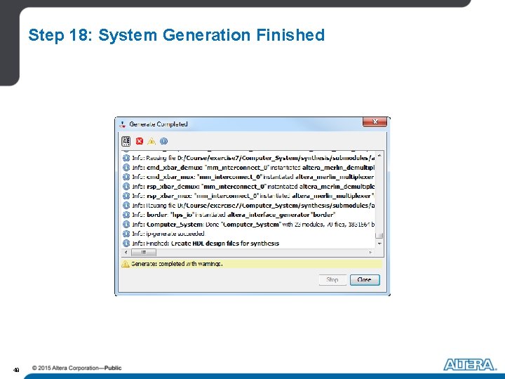 Step 18: System Generation Finished 48 Step 18: System Generation Finished 48