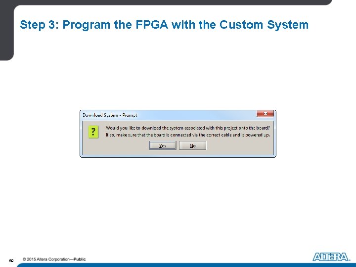 Step 3: Program the FPGA with the Custom System 69 Step 3: Program the FPGA with the Custom System 69