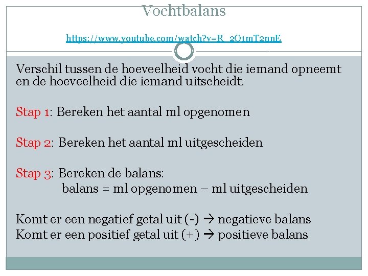 Vochtbalans https: //www. youtube. com/watch? v=R_2 Q 1 m. T 2 nn. E Verschil