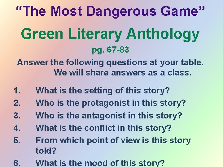“The Most Dangerous Game” Green Literary Anthology pg. 67 -83 Answer the following questions
