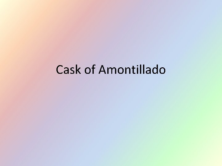 Cask of Amontillado 