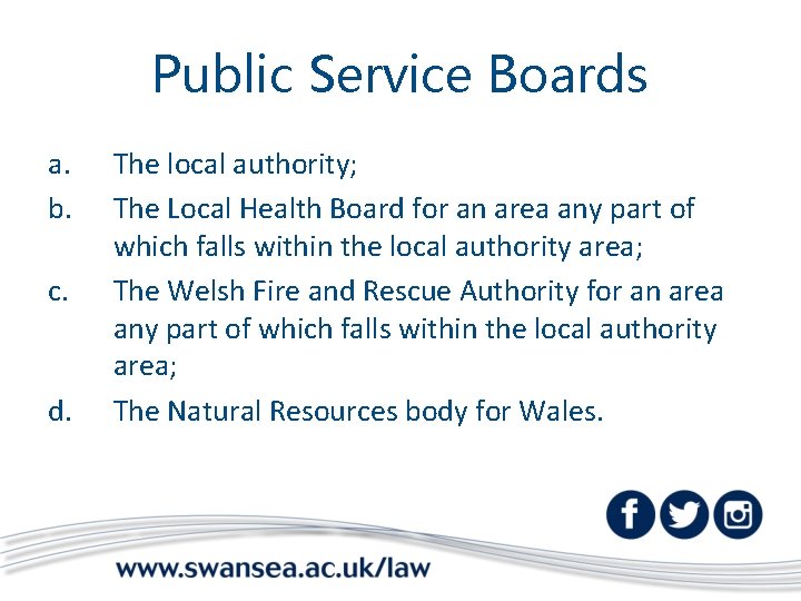 Public Service Boards a. b. c. d. The local authority; The Local Health Board