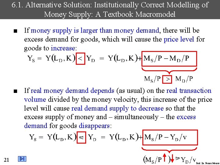 6. 1. Alternative Solution: Institutionally Correct Modelling of Money Supply: A Textbook Macromodel ■