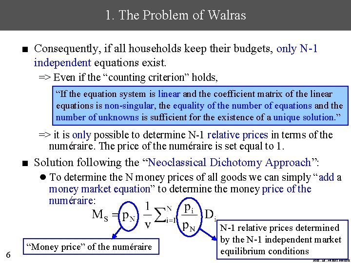 1. The Problem of Walras ■ Consequently, if all households keep their budgets, only