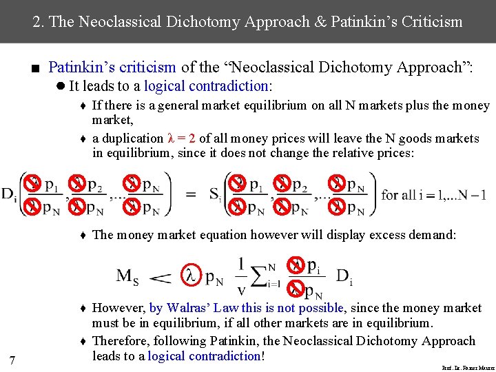 2. The Neoclassical Dichotomy Approach & Patinkin’s Criticism ■ Patinkin’s criticism of the “Neoclassical