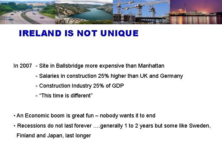 IRELAND IS NOT UNIQUE In 2007 - Site in Ballsbridge more expensive than Manhattan