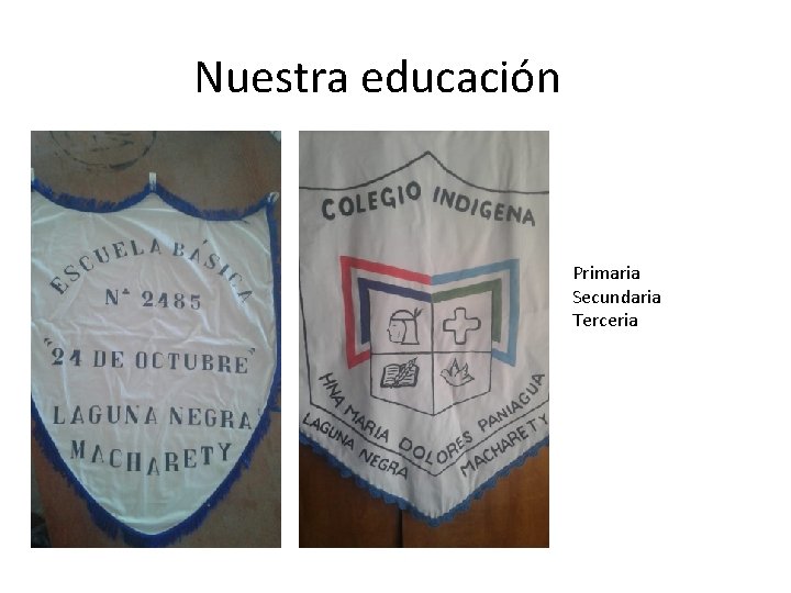 Nuestra educación Primaria Secundaria Terceria 