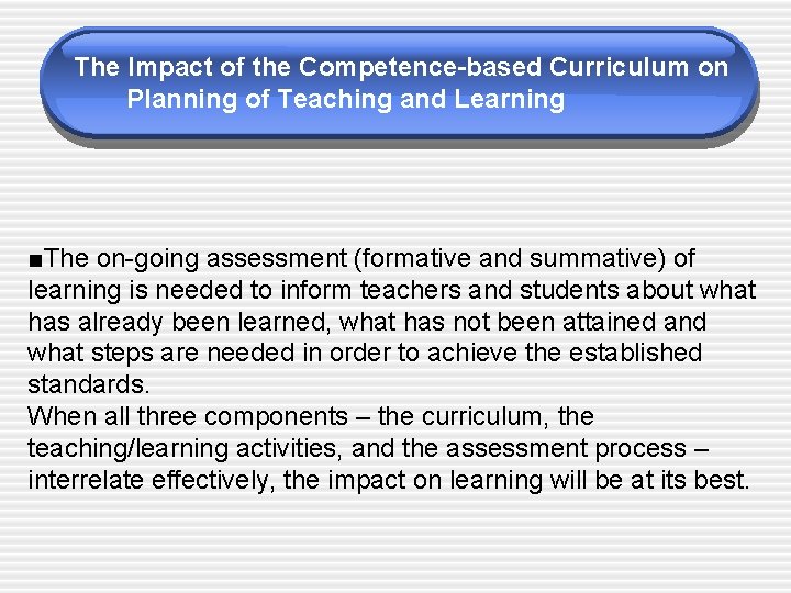The Impact of the Competence-based Curriculum on Planning of Teaching and Learning ■The on-going