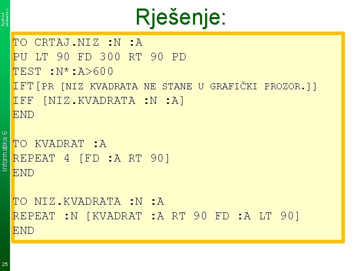 Sys. Print udzbenik. hr Rješenje: Informatika 6 TO CRTAJ. NIZ : N : A