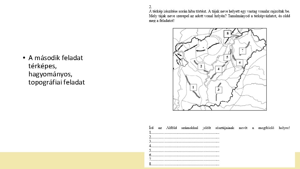  • A második feladat térképes, hagyományos, topográfiai feladat 