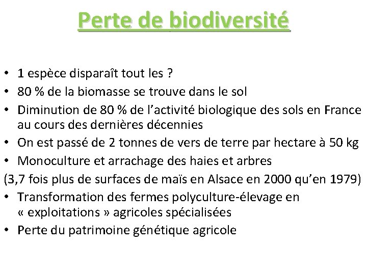 Perte de biodiversité • 1 espèce disparaît tout les ? • 80 % de