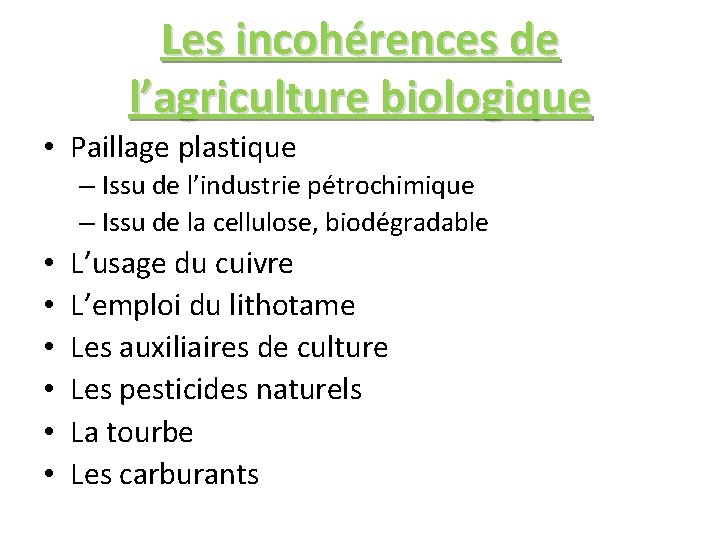 Les incohérences de l’agriculture biologique • Paillage plastique – Issu de l’industrie pétrochimique –