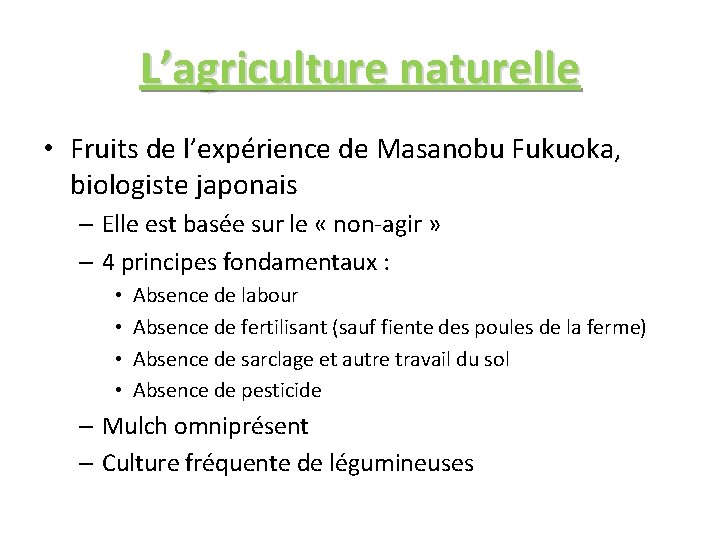 L’agriculture naturelle • Fruits de l’expérience de Masanobu Fukuoka, biologiste japonais – Elle est