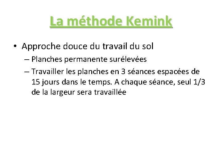 La méthode Kemink • Approche douce du travail du sol – Planches permanente surélevées