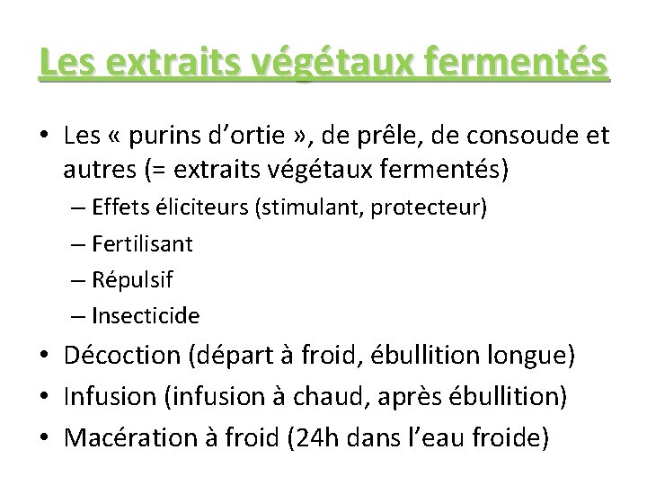 Les extraits végétaux fermentés • Les « purins d’ortie » , de prêle, de