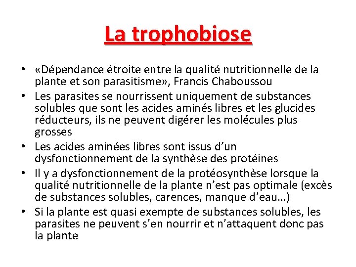 La trophobiose • «Dépendance étroite entre la qualité nutritionnelle de la plante et son