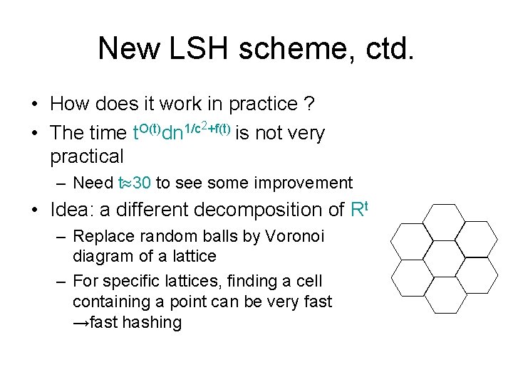 New LSH scheme, ctd. • How does it work in practice ? • The