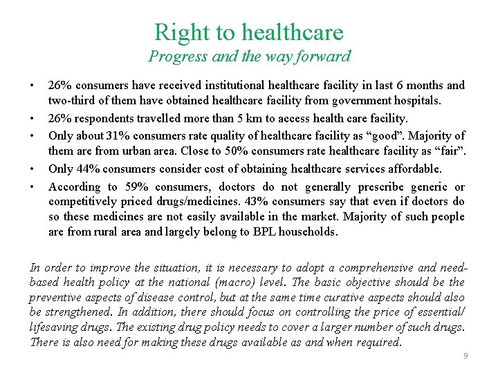 Right to healthcare Progress and the way forward • • • 26% consumers have