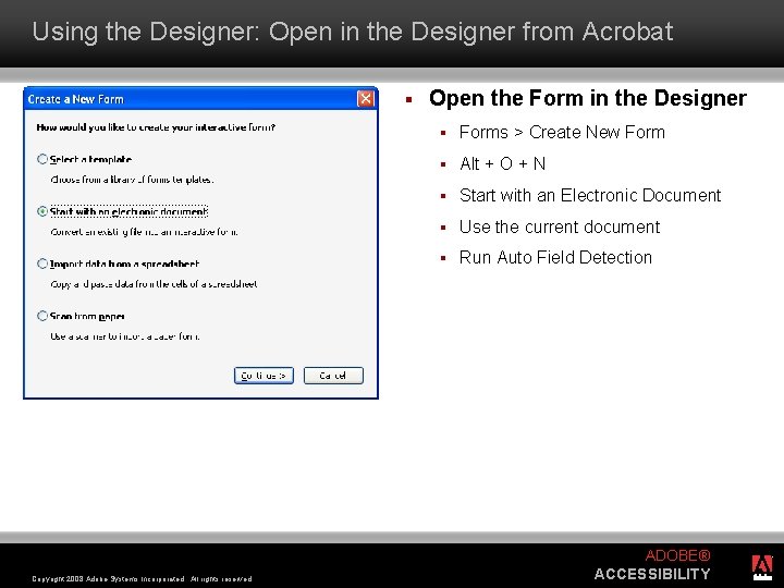 Using the Designer: Open in the Designer from Acrobat § Copyright 2008 Adobe Systems