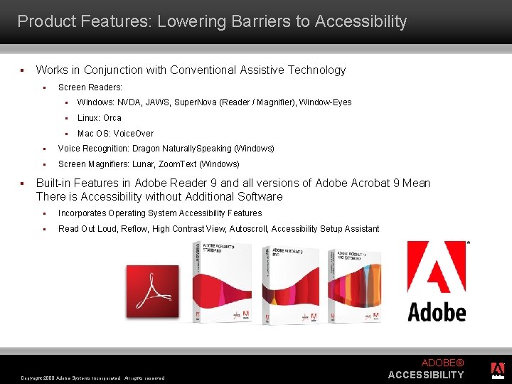 Product Features: Lowering Barriers to Accessibility § Works in Conjunction with Conventional Assistive Technology