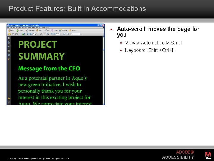 Product Features: Built In Accommodations § Copyright 2008 Adobe Systems Incorporated. All rights reserved.