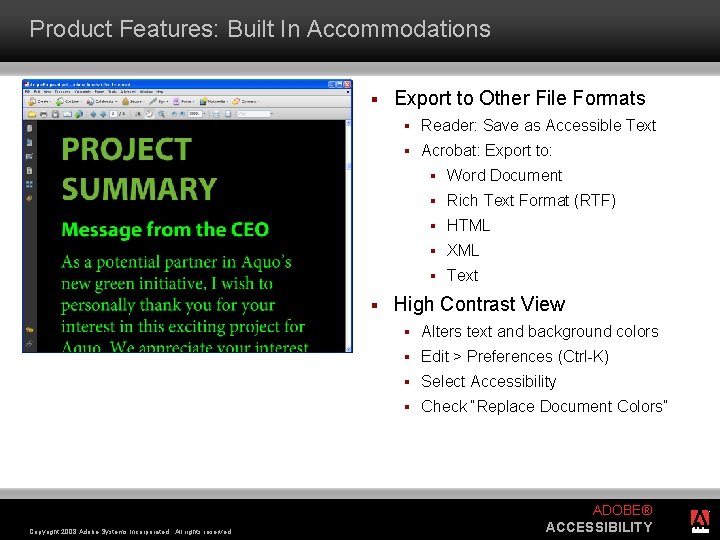 Product Features: Built In Accommodations § § Copyright 2008 Adobe Systems Incorporated. All rights