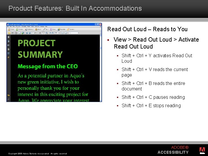 Product Features: Built In Accommodations Read Out Loud – Reads to You § Copyright