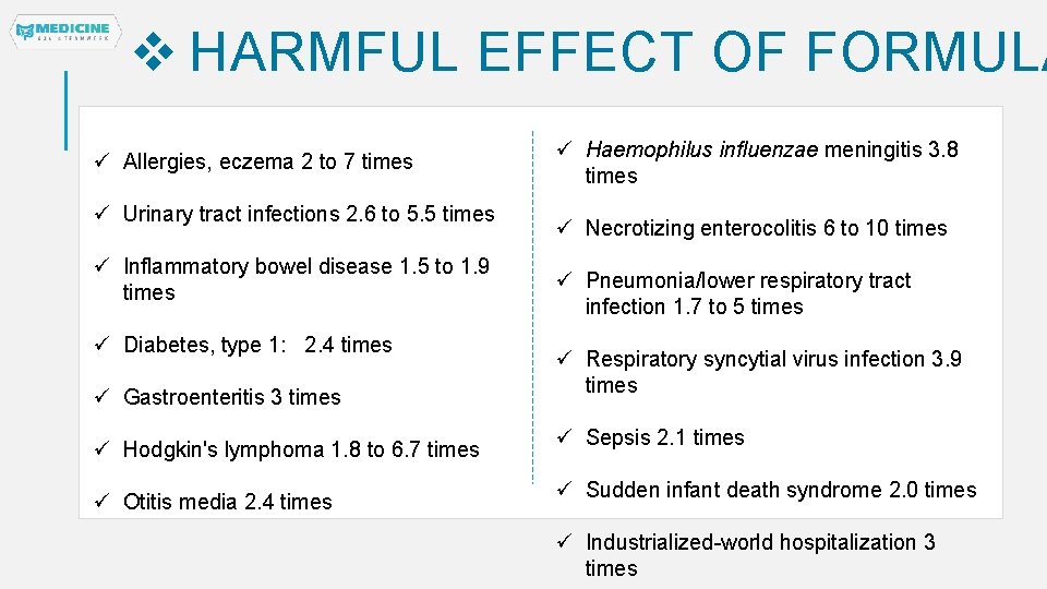  HARMFUL EFFECT OF FORMULA ü Allergies, eczema 2 to 7 times ü Urinary