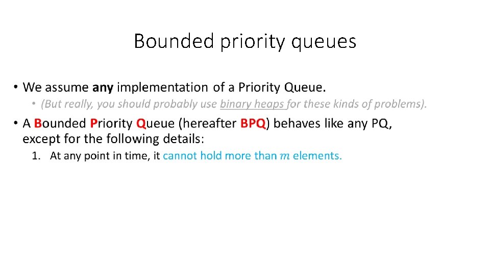 Bounded priority queues • Bounded priority queues •