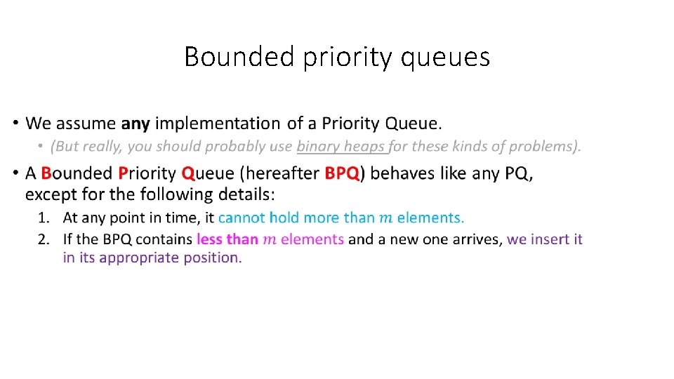 Bounded priority queues • Bounded priority queues •