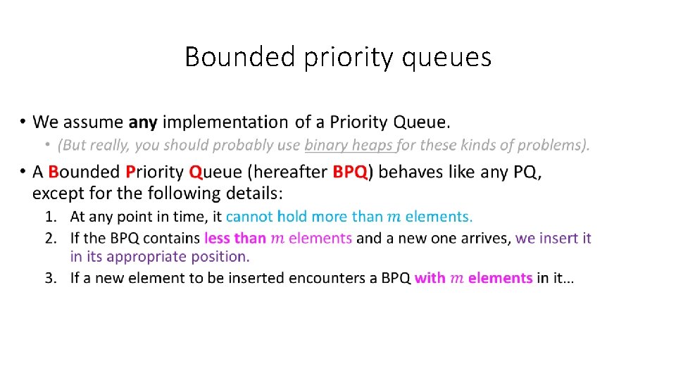 Bounded priority queues • Bounded priority queues •