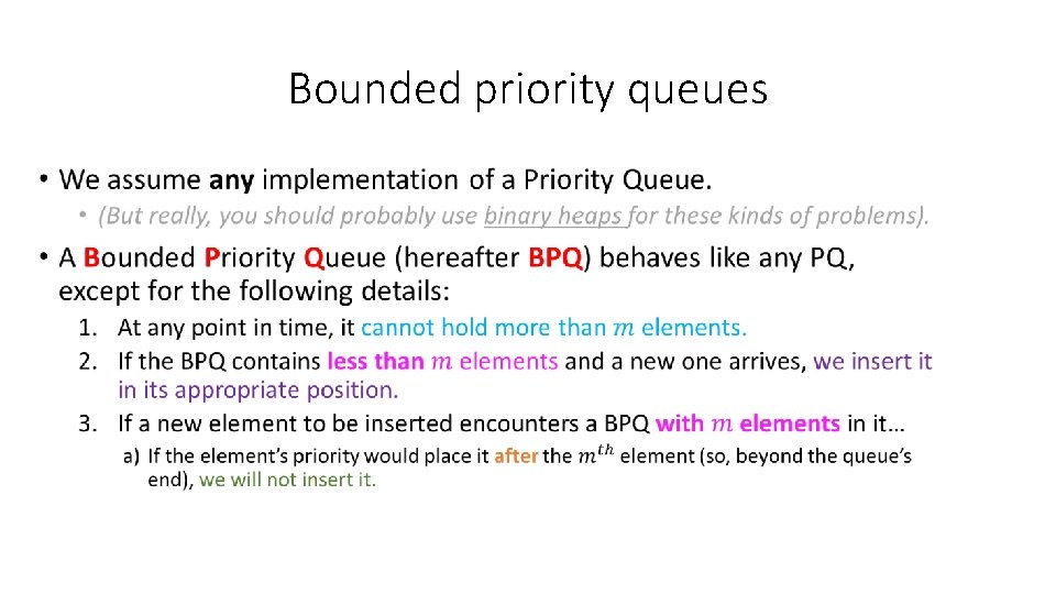 Bounded priority queues • Bounded priority queues •