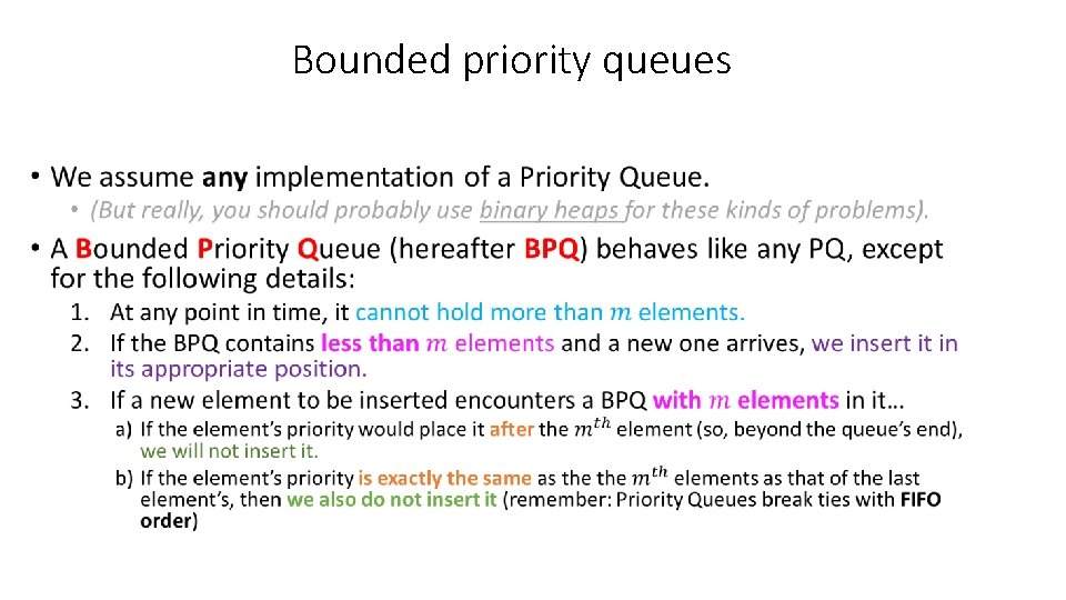 Bounded priority queues • Bounded priority queues •