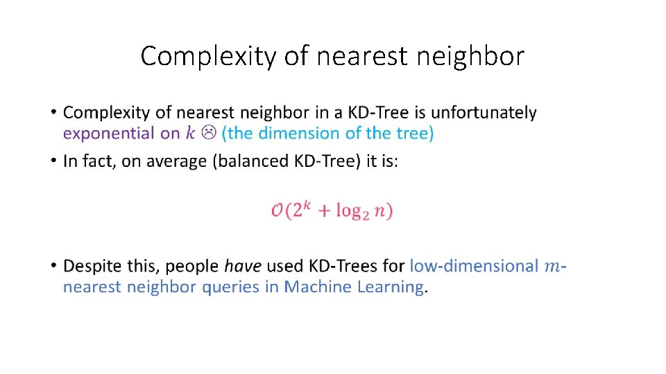 Complexity of nearest neighbor • Complexity of nearest neighbor •
