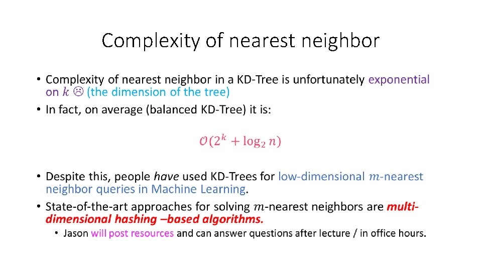 Complexity of nearest neighbor • Complexity of nearest neighbor •