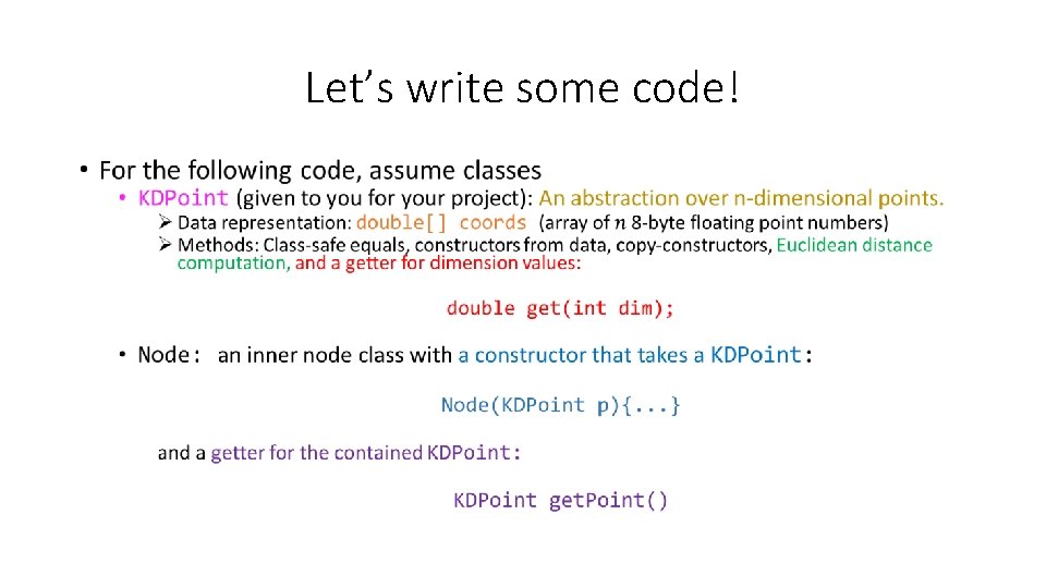 Let’s write some code! • Let’s write some code! •