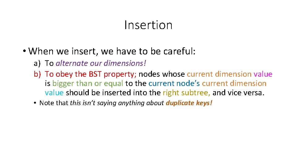 Insertion • When we insert, we have to be careful: a) To alternate our Insertion • When we insert, we have to be careful: a) To alternate our