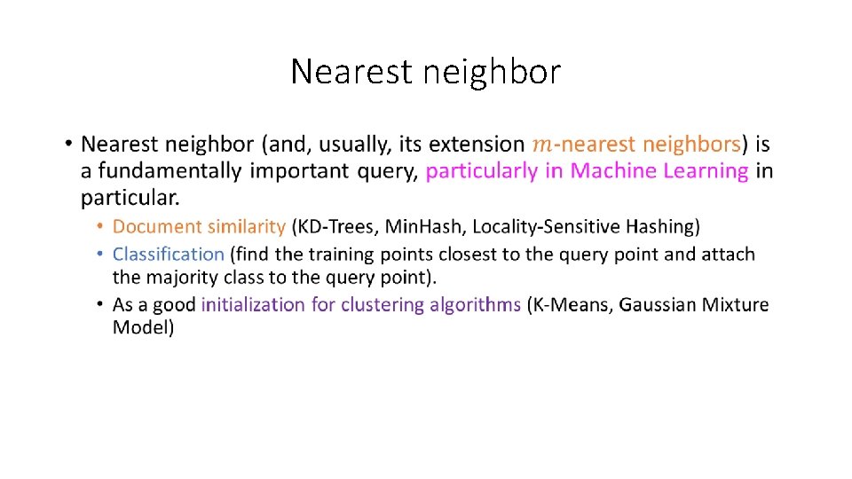 Nearest neighbor • Nearest neighbor •