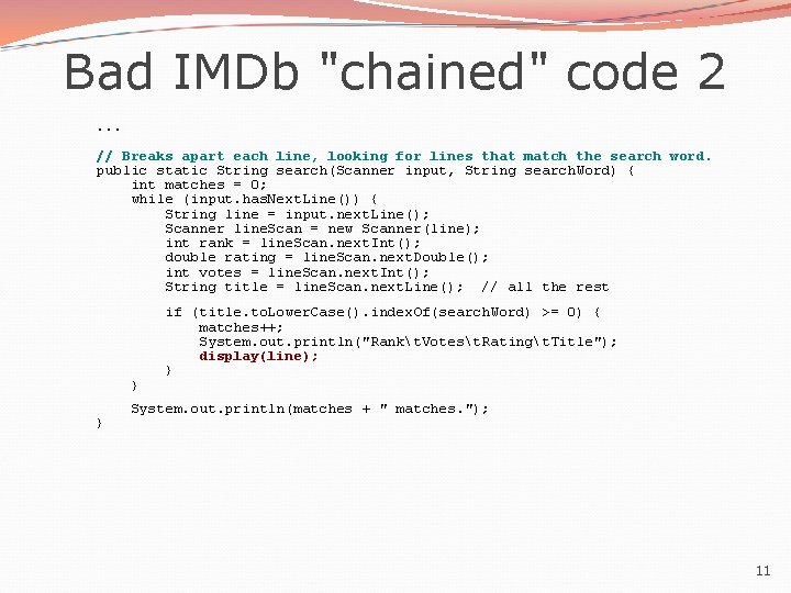 Bad IMDb "chained" code 2. . . // Breaks apart each line, looking for Bad IMDb "chained" code 2. . . // Breaks apart each line, looking for