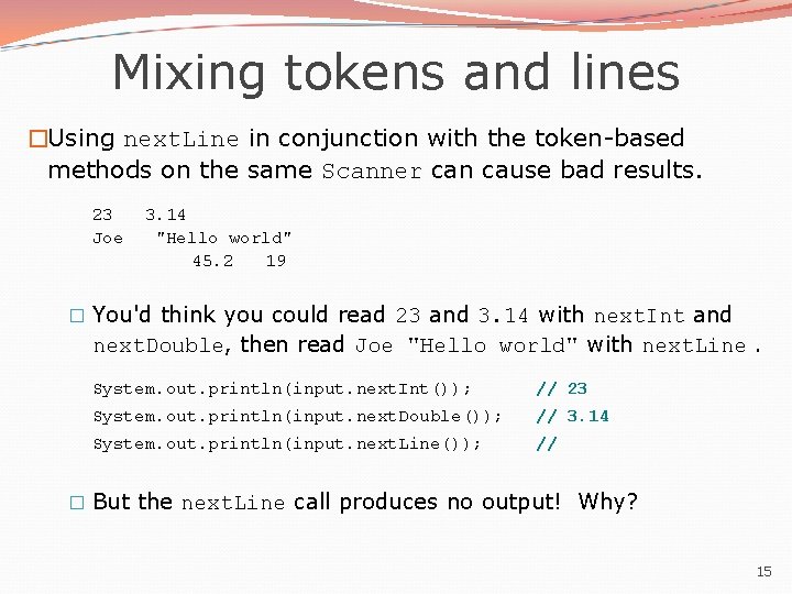 Mixing tokens and lines �Using next. Line in conjunction with the token-based methods on Mixing tokens and lines �Using next. Line in conjunction with the token-based methods on