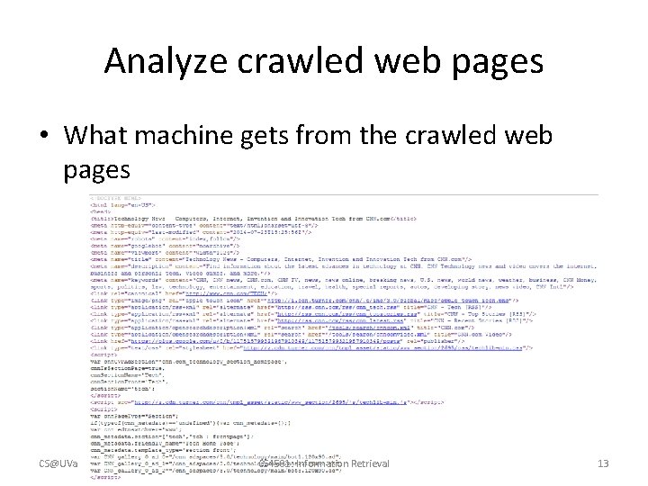 Analyze crawled web pages • What machine gets from the crawled web pages CS@UVa Analyze crawled web pages • What machine gets from the crawled web pages CS@UVa