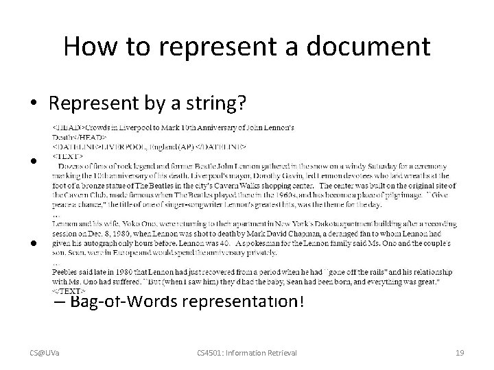 How to represent a document • Represent by a string? – No semantic meaning How to represent a document • Represent by a string? – No semantic meaning