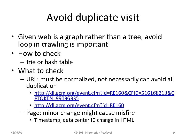Avoid duplicate visit • Given web is a graph rather than a tree, avoid Avoid duplicate visit • Given web is a graph rather than a tree, avoid