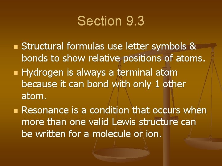 Section 9. 3 n n n Structural formulas use letter symbols & bonds to