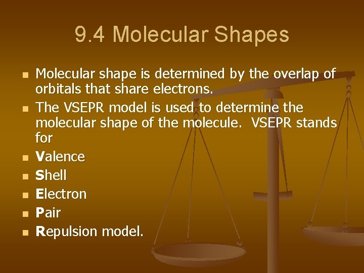 9. 4 Molecular Shapes n n n n Molecular shape is determined by the