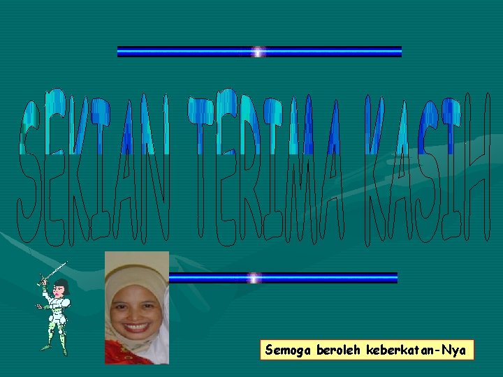 Semoga beroleh keberkatan-Nya 