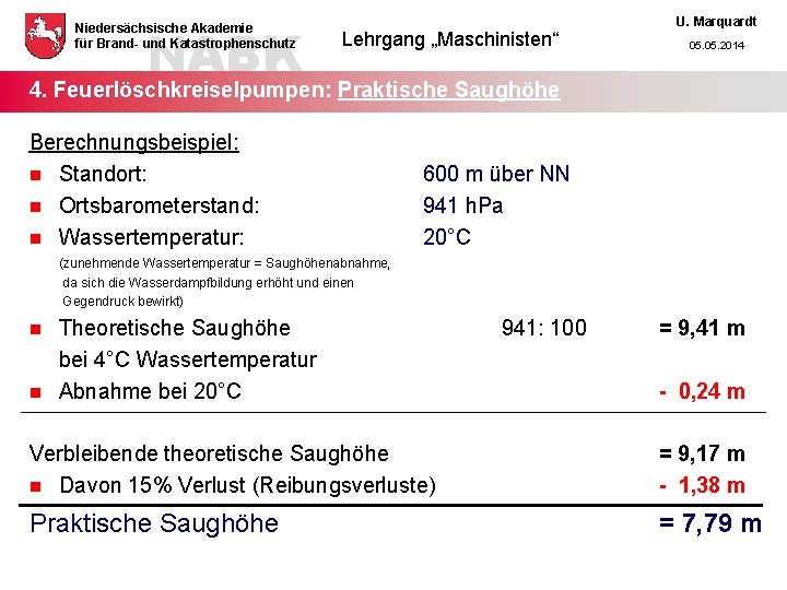 NABK Niedersächsische Akademie für Brand- und Katastrophenschutz Lehrgang „Maschinisten“ U. Marquardt 05. 2014 4.