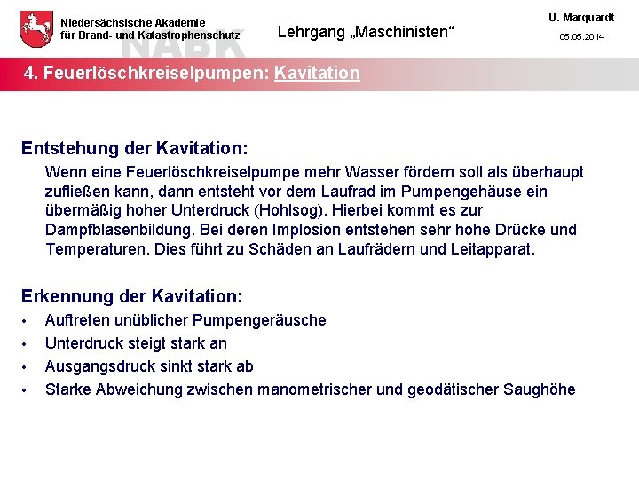 NABK Niedersächsische Akademie für Brand- und Katastrophenschutz Lehrgang „Maschinisten“ U. Marquardt 05. 2014 4.