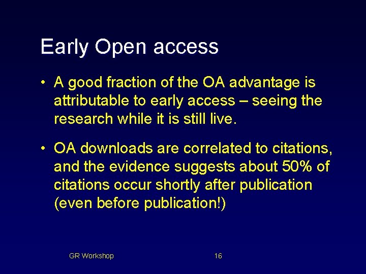 Early Open access • A good fraction of the OA advantage is attributable to