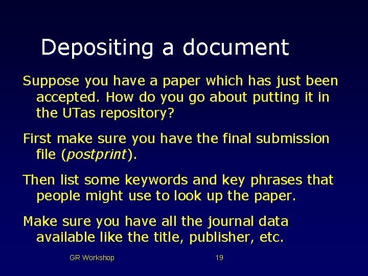 Depositing a document Suppose you have a paper which has just been accepted. How